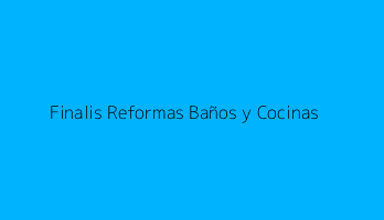 Finalis Reformas Baños y Cocinas